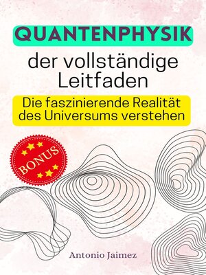 cover image of Quantenphysik, der vollständige Leitfaden